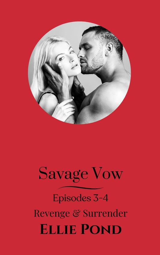 Savage Vow Episodes 3-4