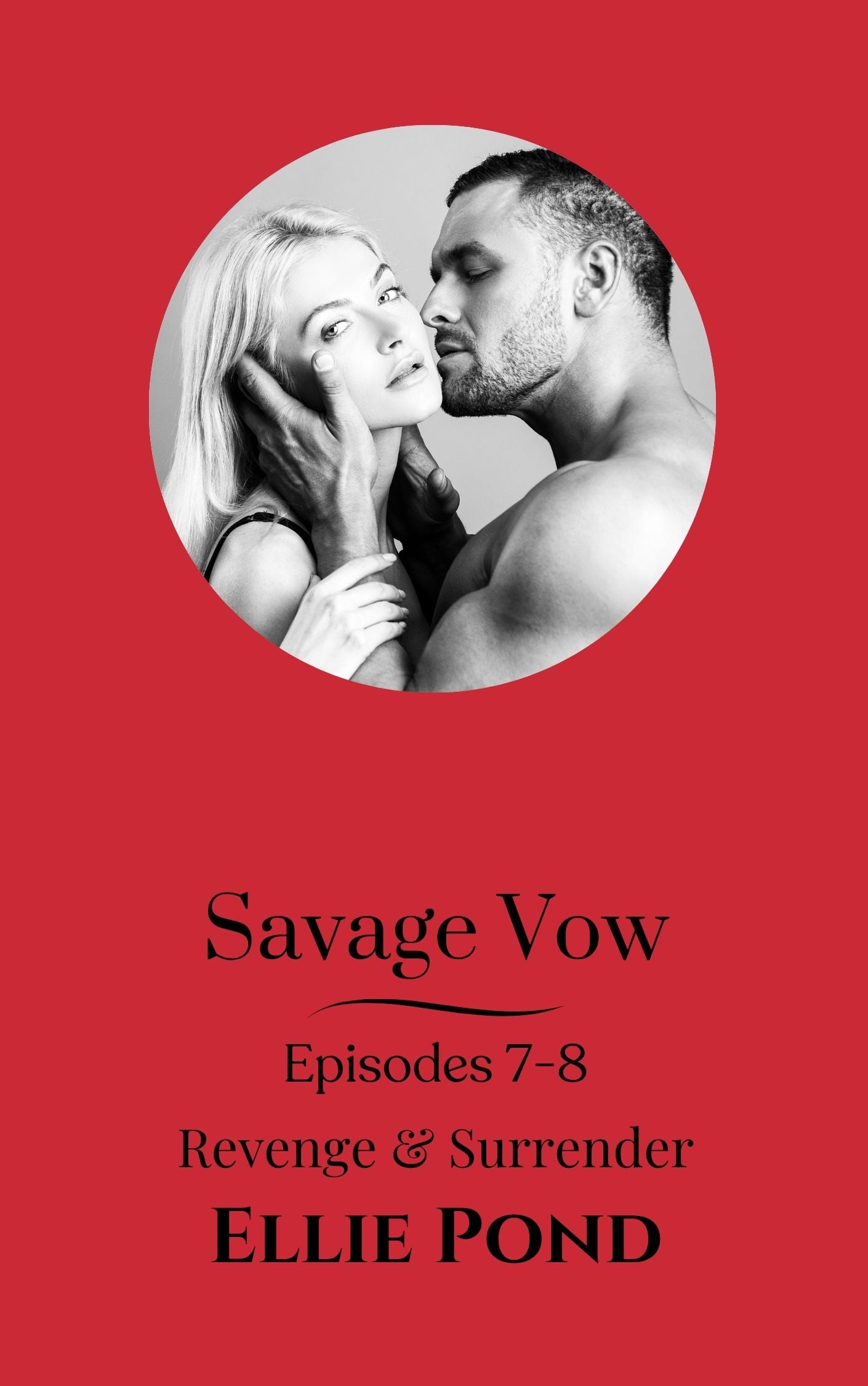 Savage Vow Episodes 7-8