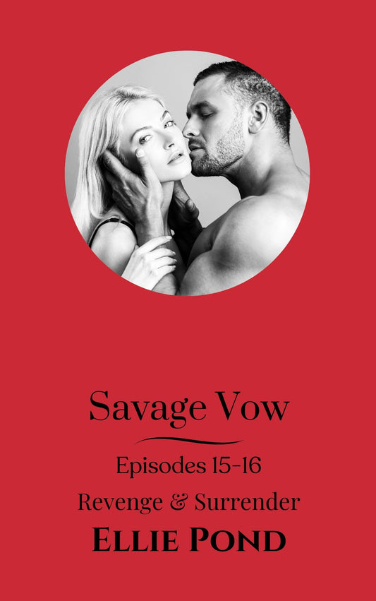 Savage Vow Episodes 15-16