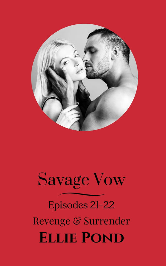 Savage Vow Episodes 21-22