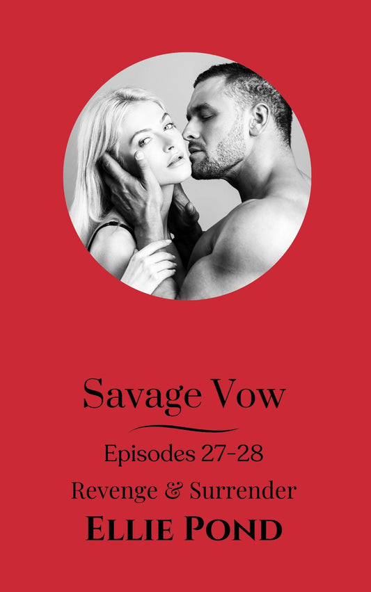 Savage Vow Episodes 27-28
