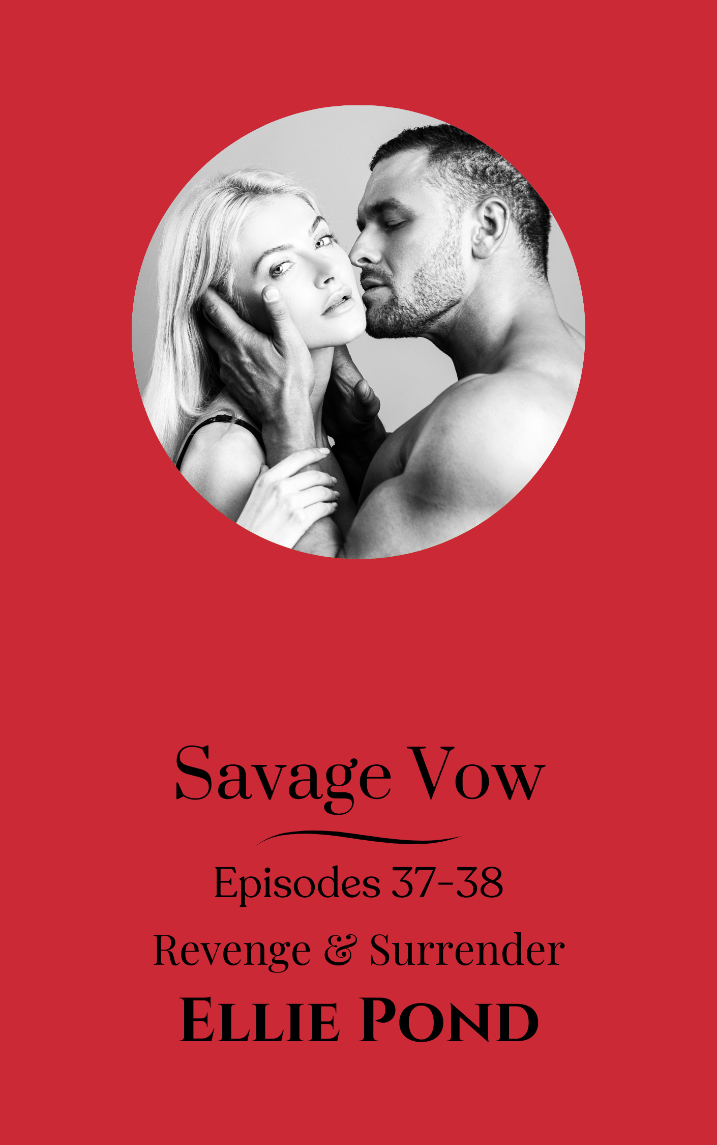 Savage Vow Episodes 37-38