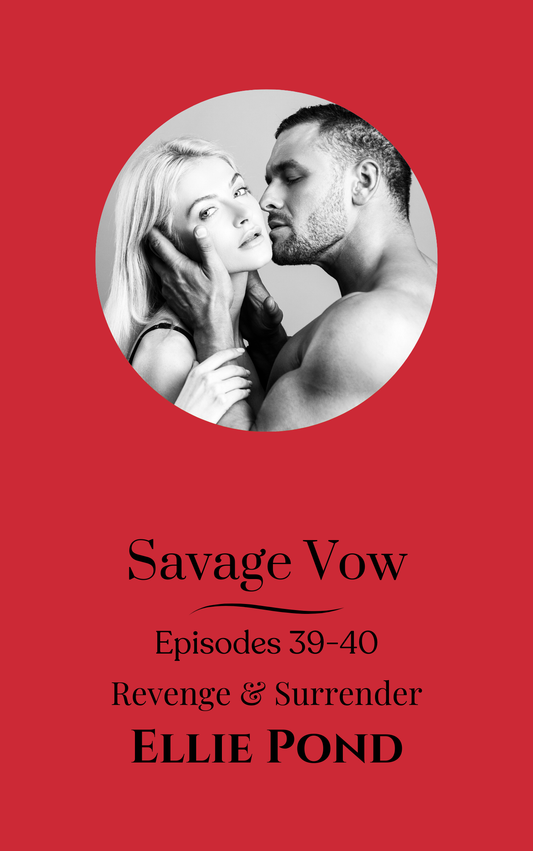 Savage Vow Episodes 39-40