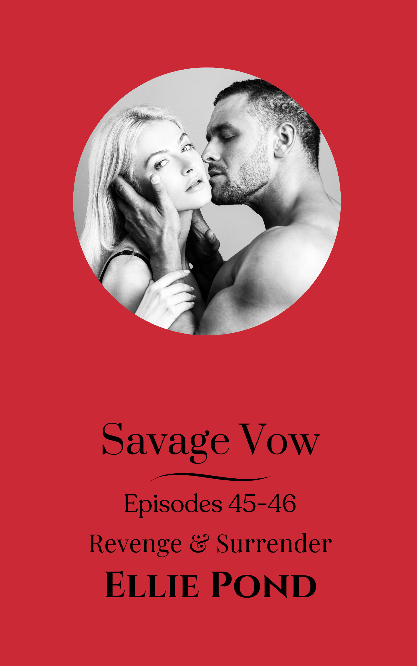 Savage Vow Episodes 45-46