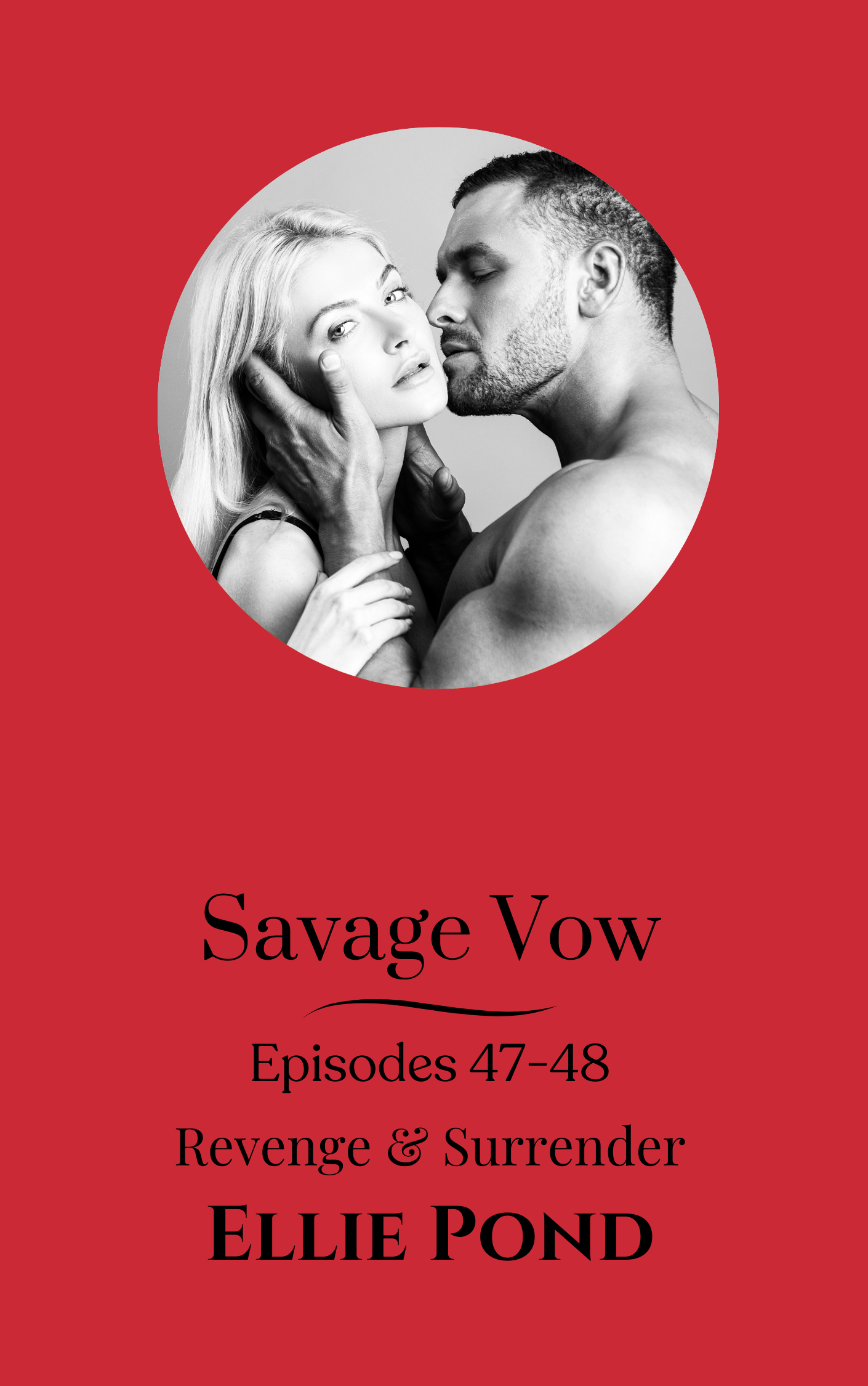 Savage Vow Episodes 47-48