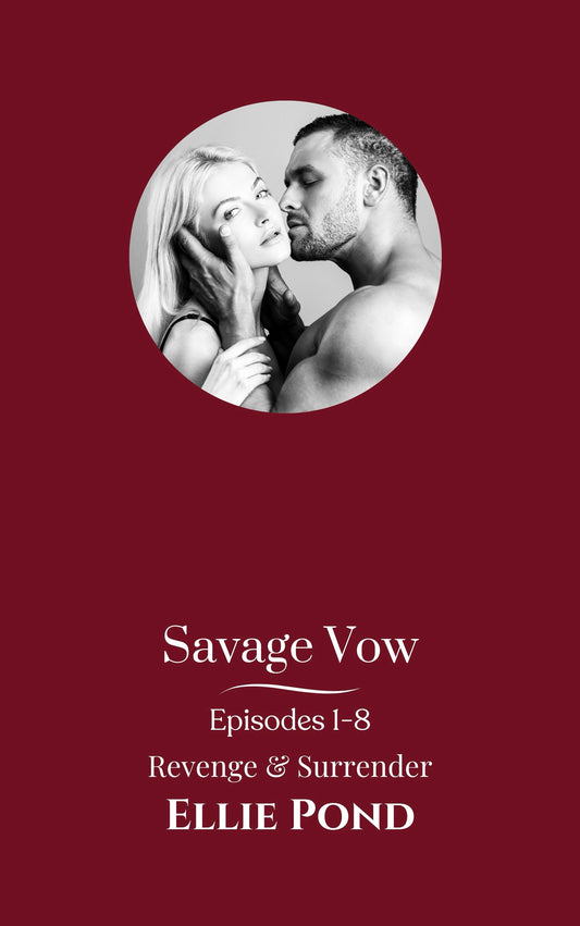 Savage Vow Episodes 1-8